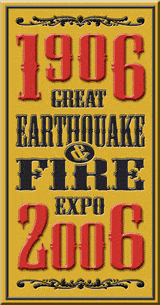 What’s Shaking?: 1906/2006 Great Quake & Fire Expo, San Francisco