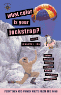 What Color Is Your Jockstrap? Men & Women’s Tales From the Road
