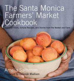 A Delicious, Delectable Holiday Gift :: The Santa Monica Farmers’ Market Cookbook